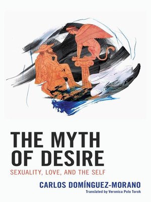 cover image of The Myth of Desire